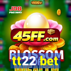 tt22 bet